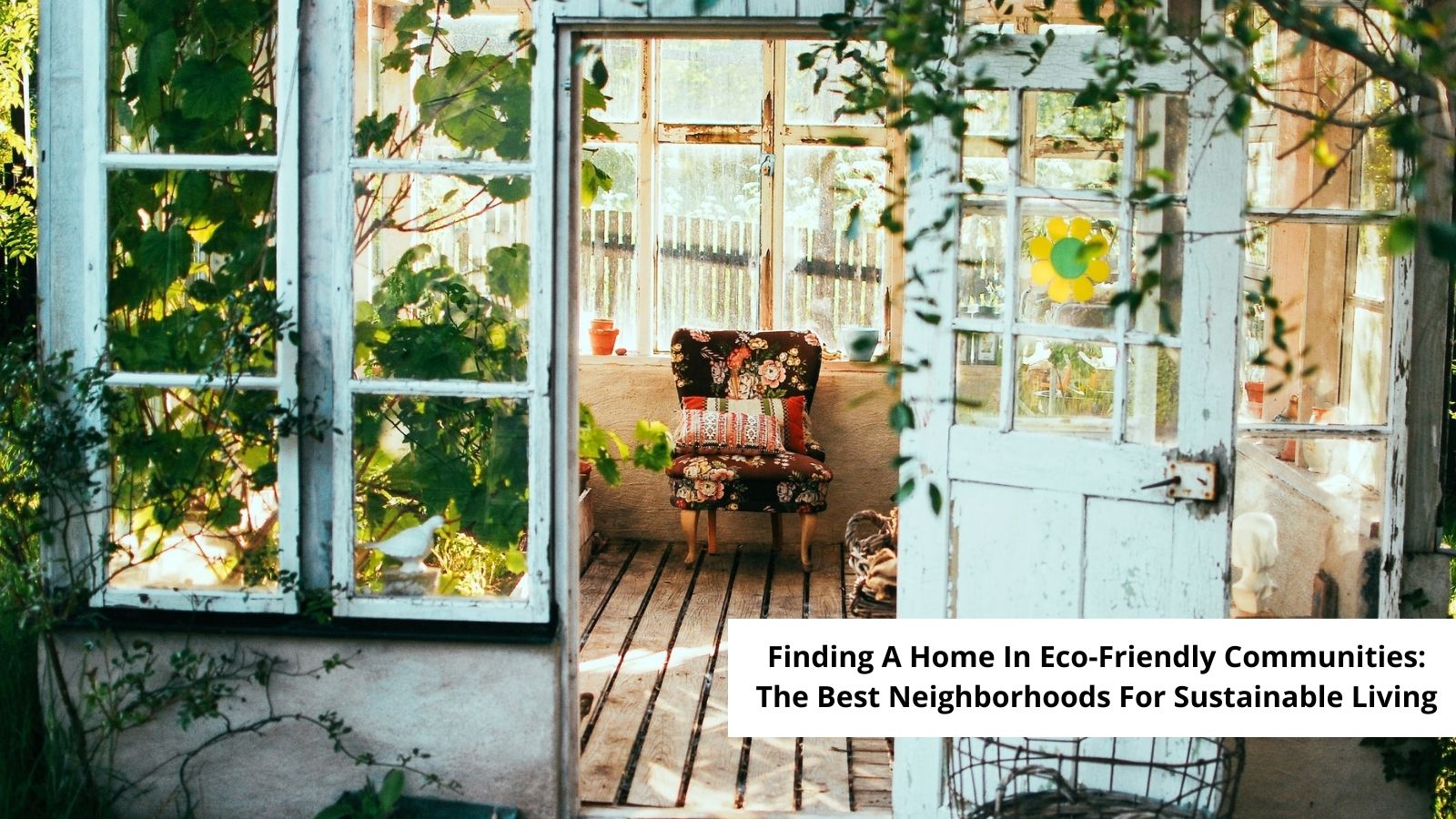 Finding A Home In Eco-Friendly Communities: The Best Neighborhoods For Sustainable Living featured image
