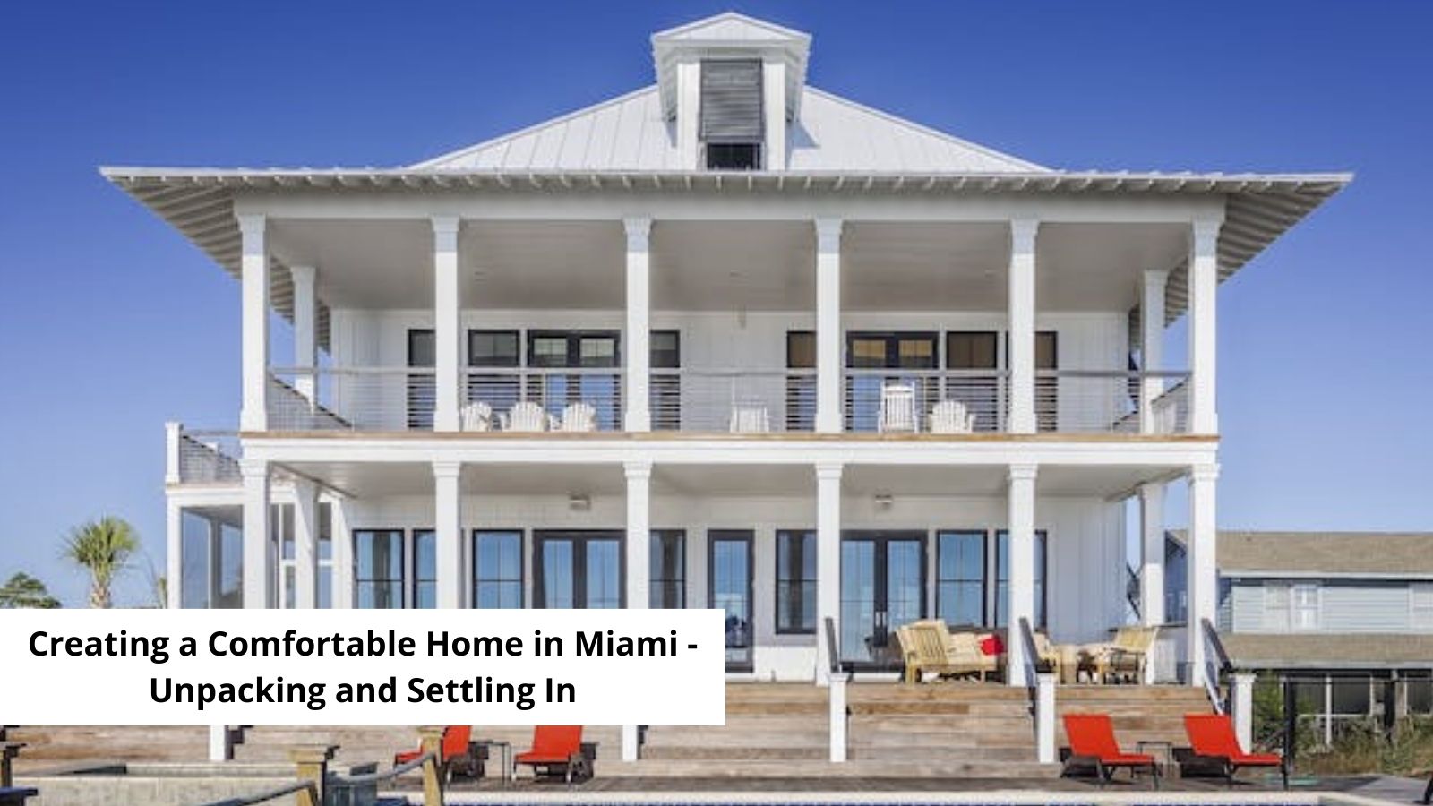 Creating a Comfortable Home in Miami – Unpacking and Settling In featured image